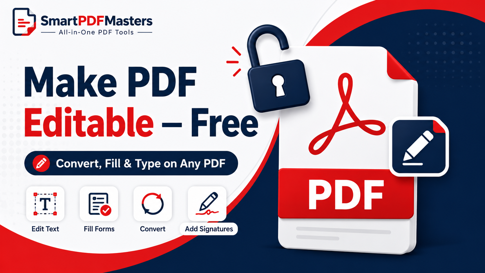 How to Make a PDF Editable Free — Complete Guide 2026
